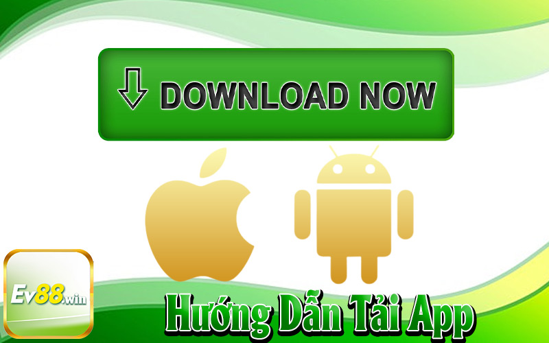 Hướng Dẫn Tải App EV88