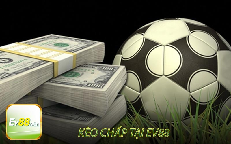 Khám phá kèo chấp tại EV88