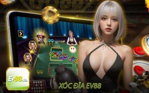 Xóc đĩa EV88